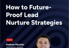 Master the Buyer Journey: How to Future-Proof Lead Nurture Strategies