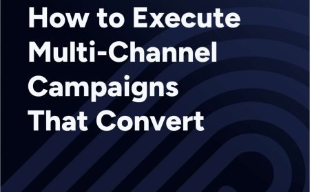 How to Execute Multi-Channel Campaigns That Convert